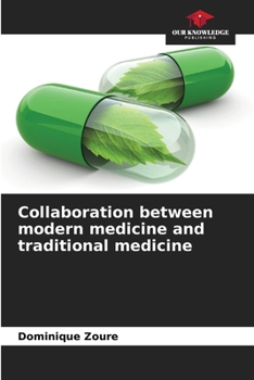 Paperback Collaboration between modern medicine and traditional medicine Book