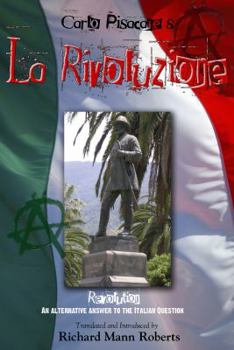 Paperback Carlo Pisacane's La Rivoluzione: Revolution: An Alternative Answer to the Italian Question Book