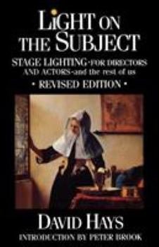 Paperback Light on the Subject: Stage Lighting for Directors & Actors: And the Rest of Us Book