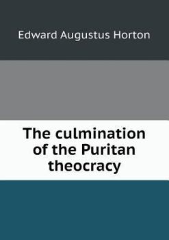 Paperback The culmination of the Puritan theocracy Book