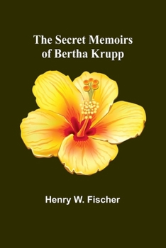 Paperback The Secret Memoirs of Bertha Krupp Book