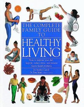 Paperback Complete Family Guide to Healthy Living Book