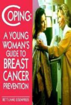 Hardcover Coping: A Young Woman's Guide to Breast Cancer Prevention Book