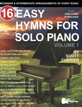 Paperback 16 Easy Hymns for Solo Piano, Volume 1: Beginner and Intermediate Arrangements of Every Song Book