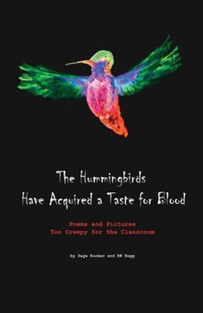 The Hummingbirds Have Developed a Taste for Blood