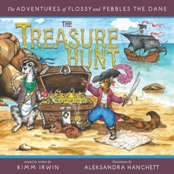 The Treasure Hunt (The Adventures of Flossy and Pebbles the Dane)