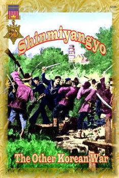 Paperback Shinmiyangyo - The Other Korean War Book
