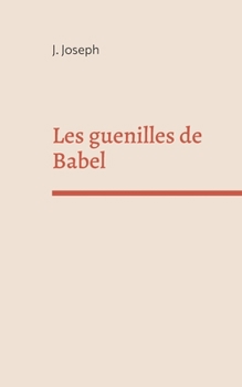 Paperback Les guenilles de Babel: Le Langage de la chute [French] Book