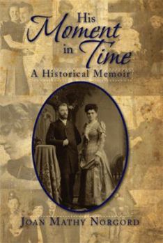 Paperback His Moment in Time: A Historical Memoir Book