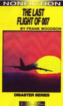 Paperback The Last Flight of 007 (Take Ten: Disaster) Book