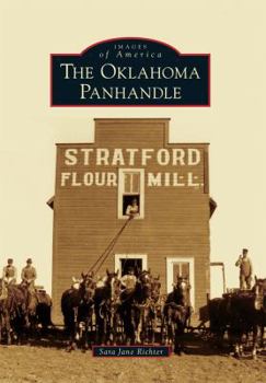 The Oklahoma Panhandle (Images of America: Oklahoma) - Book  of the Images of America: Oklahoma