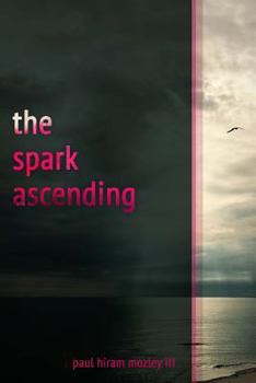 Paperback The Spark Ascending Book