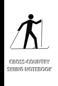 Paperback CROSS-COUNTRY SKIING NOTEBOOK [ruled Notebook/Journal/Diary to write in, 60 sheets, Medium Size (A5) 6x9 inches]: SPORT Notebook for fast/simple savin Book