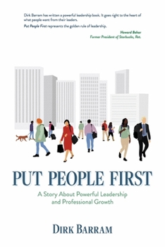 Paperback Put People First: A Story about Powerful Leadership and Professional Growth Book