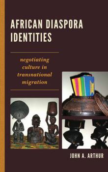 Hardcover African Diaspora Identities: Negotiating Culture in Transnational Migration Book