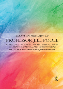 Paperback Essays in Memory of Professor Jill Poole: Coherence, Modernisation and Integration in Contract, Commercial and Corporate Laws Book