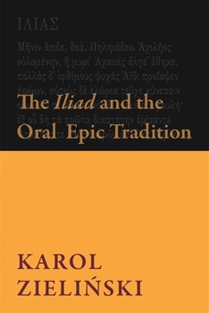 Paperback The Iliad and the Oral Epic Tradition Book