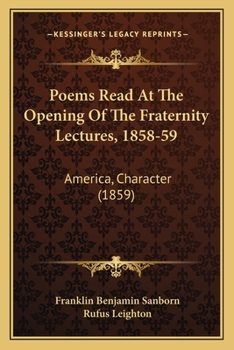 Paperback Poems Read At The Opening Of The Fraternity Lectures, 1858-59: America, Character (1859) Book