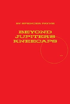 Paperback Beyond Jupiter's Kneecaps Book