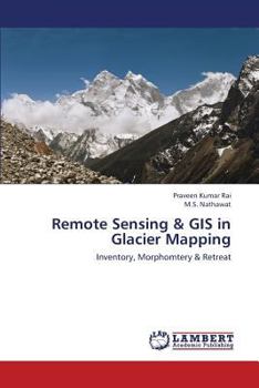 Paperback Remote Sensing & GIS in Glacier Mapping Book