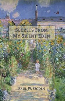 Paperback Secrets From My Silent Eden Book