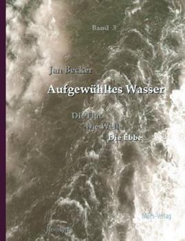 Paperback Aufgewühltes Wasser: Band 3: Die Ebbe [German] Book