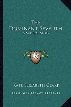 The Dominant Seventh: A Musical Story