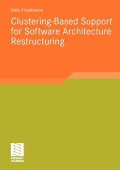 Paperback Clustering-Based Support for Software Architecture Restructuring Book
