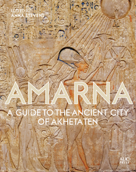 Hardcover Amarna: A Guide to the Ancient City of Akhetaten Book