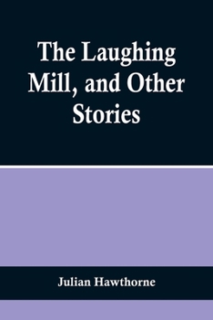 The Laughing Mill And Other Stories