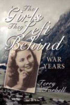 Hardcover The Girls They Left Behind: War Years Book