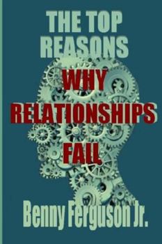 Paperback The Top Reasons Why Relationships Fail Book