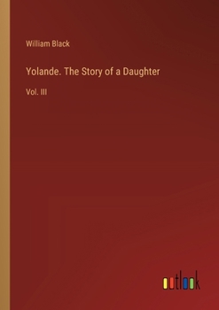 Paperback Yolande. The Story of a Daughter: Vol. III Book