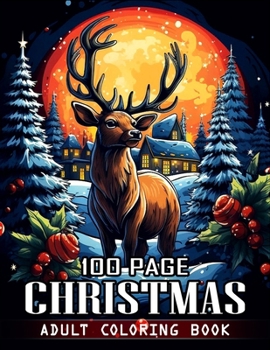 100 Page Christmas Coloring Book for Adults: 50+ Simple and Easy Large Print Country Christmas and Winter Coloring Book For Adults, Seniors B0CMK77B8S Book Cover