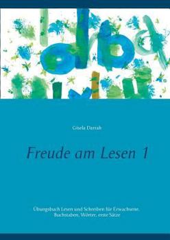 Paperback Freude am Lesen 1: Übungsbuch Lesen und Schreiben für Erwachsene. Buchstaben, Wörter, erste Sätze [German] Book
