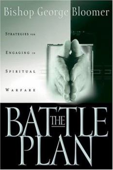 Paperback The Battle Plan: Strategies For Engaging In Spiritual Warfare Book