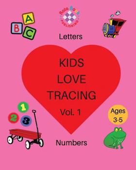Paperback Kids Love Tracing Vol. 1: Letters & Numbers for Ages 3-5 Book