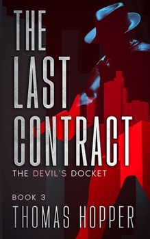 Paperback The Last Contract: The Devil's Docket Series, Book 3 Book