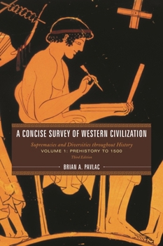 Paperback Concise Survey of Western Civilization: Supremacies and Diversities throughout History Book