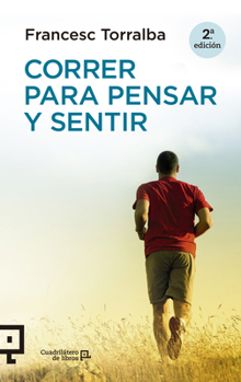 Paperback Correr Para Pensar Y Sentir [Spanish] Book