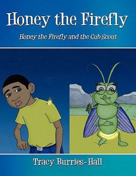 Paperback Honey the Firefly: Honey the Firefly and the Cub Scout Book