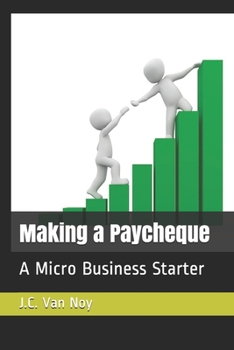 Paperback Making a Paycheque: A Micro Business Starter Book