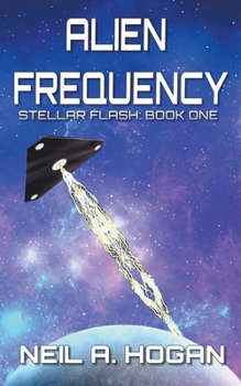 Alien Frequency: Stellar Flash Book One