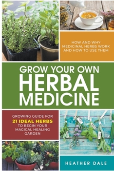Paperback Grow Your Own Herbal Medicine Book