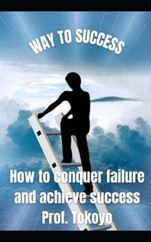 Paperback Way to Success: How to conquer failure and achieve success Book