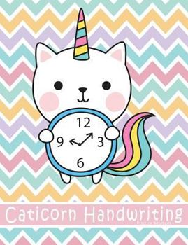 Caticorn Handwriting Practice Notebook: Primary Handwriting Practice Grades K-2 100 Dashed Midline Pages with Cute Caticorn for Kids