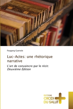 Paperback Luc-Actes: une rhétorique narrative [French] Book