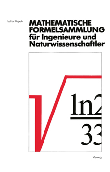 Paperback Mathematische Formelsammlung: Für Ingenieure Und Naturwissenschaftler Mit Zahlreichen Abbildungen Und Rechenbeispielen Und Einer Ausführlichen Integra [German] Book