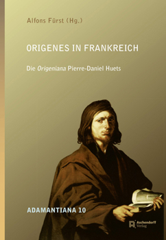 Hardcover Origenes in Frankreich: Origeniana Pierre-Daniel Huets [German] Book