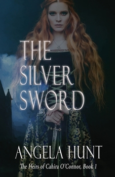 The Silver Sword - Book #1 of the Heirs of Cahira O'Connor